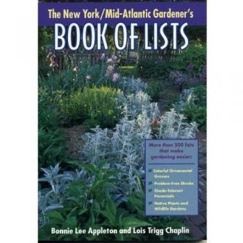 New YorkMidAtlantic Gardeners Book of Lists by Bonnie Lee AppletonLois Trigg Chaplin