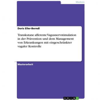 GRIN Transkutane afferente Vagusnervstimulation in der Prävention und dem Management von Erkrankungen mit eingeschränkter vagaler Kontrolle