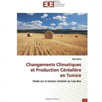 Dalila, Hleli: Changements Climatiques et Production Céréalière en Tunisie