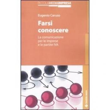 Farsi conoscere. La comunicazione per le imprese e le partite IVA
