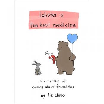 Lobster Is the Best Medicine by Liz Climo