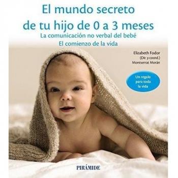 El mundo secreto de tu hijo de 0 a 3 meses