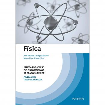 FÃSICA. PRUEBAS DE ACCESO, CICLOS FORMATIVOS DE GRADO SUPERIOR