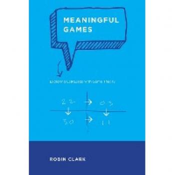 Meaningful Games: Exploring Language with Game Theory