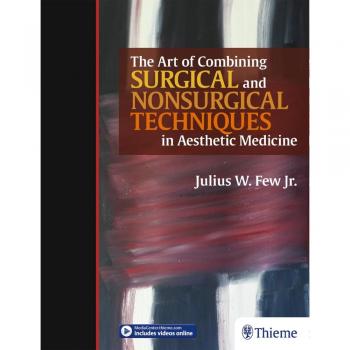 The Art of Combining Surgical and Nonsurgical Techniques in Aesthetic Medicine