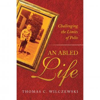 An Abled Life: Challenging the Limits of Polio
