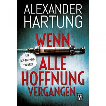 Wenn alle Hoffnung vergangen (Ein Jan-Tommen-Thriller, Band 3)