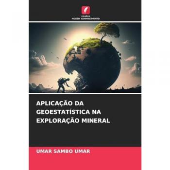 Umar, Umar Sambo: APLICAÇÃO DA GEOESTATÍSTICA NA EXPLORAÇÃO MINERAL