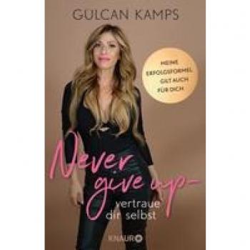 Kamps, Gülcan: Never give up
