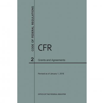 Code of Federal Regulations Title 2 Grants and Agreements 2018