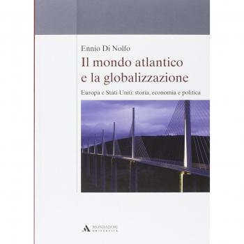 Il mondo atlantico e la globalizzazione. Europa e Stati Uniti: storia, economia e politica