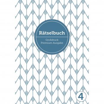 Deluxe Rätselbuch Band 4. XL Rätselbuch in Premium Ausgabe für ältere Leute,Senioren, Erwachsene und Rentner im DIN A4-Format mit extra großer ... ... Kreuzwortraetsel für Erwachsene in Großdruck