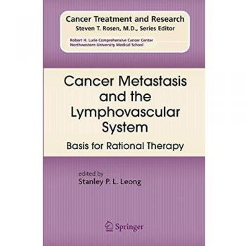 Cancer Metastasis and the Lymphovascular System:: Basis for Rational Therapy