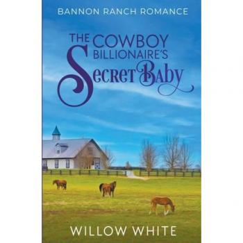 White, Willow: The Cowboy Billionaire's Secret Baby