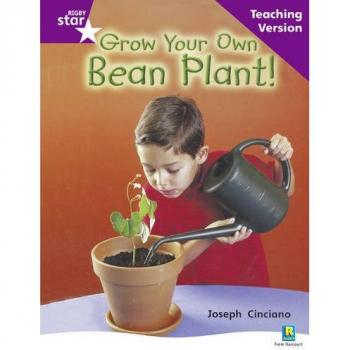 Rigby Star Non-fiction Guided Reading Purple Level: Grow your own bean Teaching Version