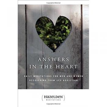 Answers In The Heart: Daily Meditations for Men and Women Recovering from Sex Addiction
