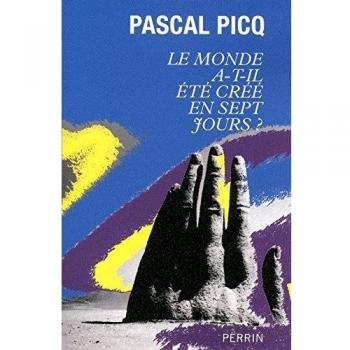 Le monde a-t-il été créé en sept jours ?