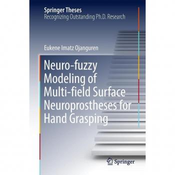 Vitalsource Technologies, Inc. Neuro-fuzzy Modeling of Multi-field Surface Neuroprostheses for Hand Grasping