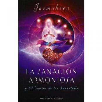 Sanacion armoniosa y el camino de los inmortales/ Harmonious Healing and The Immortal's Way
