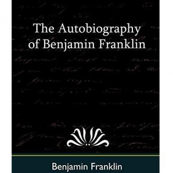 The Autobiography of Benjamin Franklin
