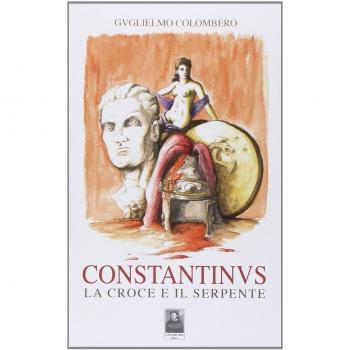 Constantinus. La croce e il serpente