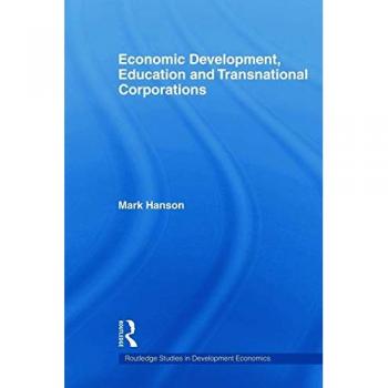 Economic Development, Education and Transnational Corporations (Routledge Studies in Development Economics)