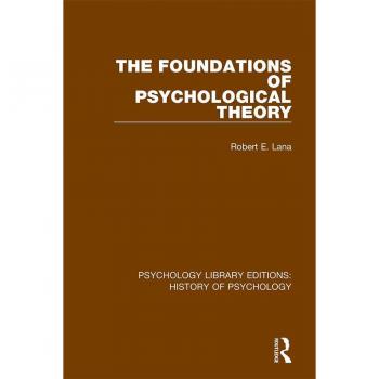 The Foundations of Psychological Theory