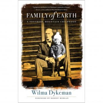 Family of Earth : A Southern Mountain Childhood, by Wilma Dykeman