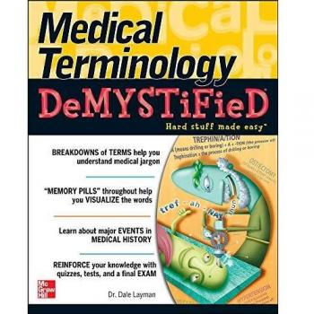 Medical Terminology Demystified, by Dale Layman