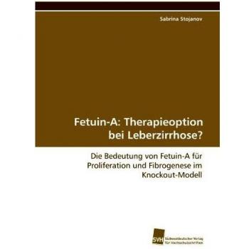 Fetuin-A: Therapieoption bei Leberzirrhose?
