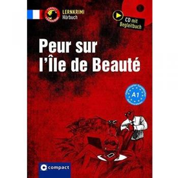 Peur sur l'ile de Beauté: Französisch A1 (Compact Lernkrimi Hörbuch)