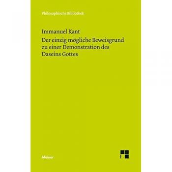 Der einzig mögliche Beweisgrund zu einer Demonstration des Daseins Gottes
