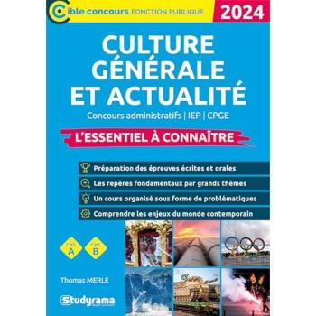 Thomas Merle Culture Générale Et Actualité 2024 : Concours Administratifs, Iep, Cpge : L'Essentiel À Connaître, Cat. A, Cat. B