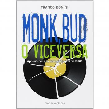 Monk, Bud o viceversa. Appunti per una discografia jazz su vinile