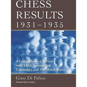 Chess Results, 1931-1935: A Comprehensive Record with 1,065 Tournament Crosstables and 190 Match Scores