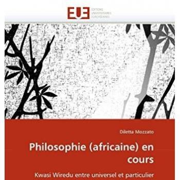 Philosophie (africaine) en cours: Kwasi Wiredu entre universel et particulier (Omn.Univ.Europ.)