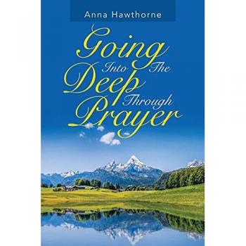 Going into the Deep Through Prayer