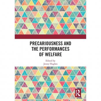 Precariousness and the Performances of Welfare