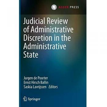 Judicial Review of Administrative Discretion in the Administrative State