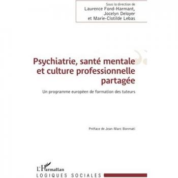 Psychiatrie, santé mentale et culture professionnelle partagée: Un programme européen de formation des tuteurs