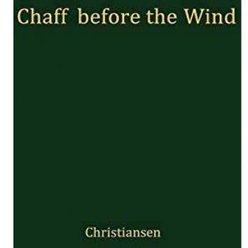 Chaff Before the Wind