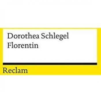 Dorothea Schlegel Florentin: Ein Roman (Fiction, Poetry & Drama)