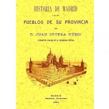 Historia de madrid y de los pueblos de su provinci (Tapa blanda).