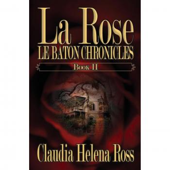 La Rose: Le Baton Chronicles