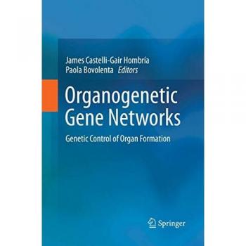 Organogenetic Gene Networks: Genetic Control of Organ Formation