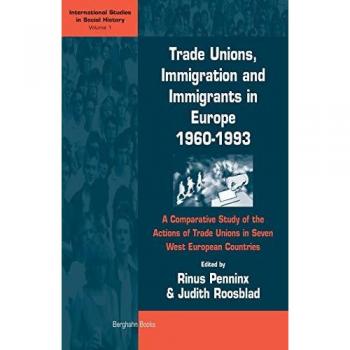 Trade Unions, Immigration, and Immigrants in Europe, 1960-1993