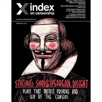 Staging Shakespearian Dissent: Plays That Provoke, Protest and Slip by the Censors (Index on Censorship)