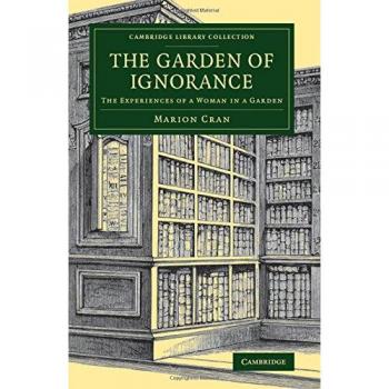 The Garden of Ignorance : The Experiences of a Woman in a Garden