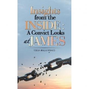 Insights from the Inside: a Convict Looks at James