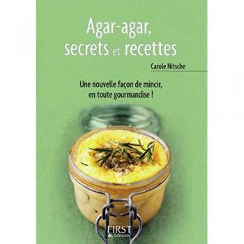 Agar-agar, secrets et recettes